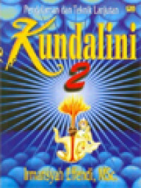 Kundalini 2: Pendalaman Dan Tehnik Lanjutan