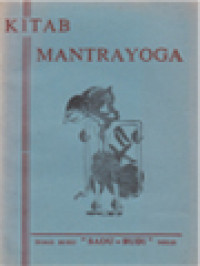 Kitab Mantrayoga: Saka Kitab Sonteng Kawuwuhan Bab Manunggale Mantra Warna-Warna Dalah Katerangane