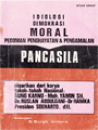 Idiologi Demokrasi Moral Pedoman Penghayatan & Pengamalan Pancasila