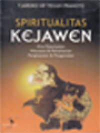 Spiritualitas Kejawen: Ilmu Kasunyatan, Wawasan & Pemahaman, Penghayatan & Pengalaman