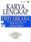 Karya Lengkap Driyarkara: Esai-Esai Filsafat Pemikir Yang Terlibat Penuh Dalam Perjuangan Bangsanya