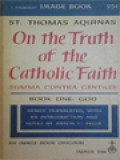 On The Truth Of The Catholic Faith, Summa Contra Gentiles, Book One: God