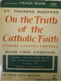 Image of On The Truth Of The Catholic Faith, Summa Contra Gentiles, Book Two: Creation