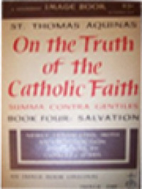 Image of On The Truth Of The Catholic Faith, Summa Contra Gentiles, Book Four: Salvation