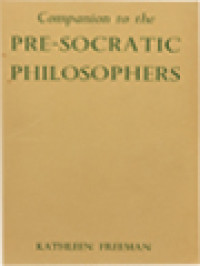 The Pre-Socratic Philosophers: A Companion To Diels, 