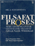 Filsafat Proses: Sebuah Pengantar Sistematik Filsafat Alfred North Whitehead