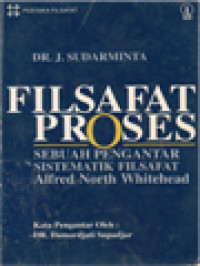 Image of Filsafat Proses: Sebuah Pengantar Sistematik Filsafat Alfred North Whitehead