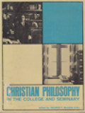 Christian Philosophy In The College And Seminary / George F. McLean (Edited)
