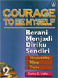 Image of Berani Menjadi Diriku Sendiri 2: Menjinakkan Masa Depan