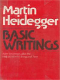 Basic Writings: From Being And Time (1927) To The Task Of Thinking (1964)