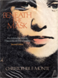 Beneath The Mask: An Introduction To Theories Of Personality