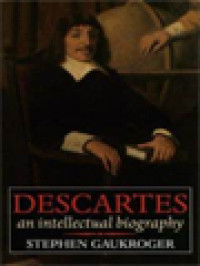 Descartes: An Intellectual Biography