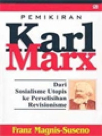 Pemikiran Karl Marx: Dari Sosialisme Utopis Ke Perselisihan Revisionisme