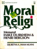 Moral & Religi Menurut Emile Durkheim Dan Henri Bergson