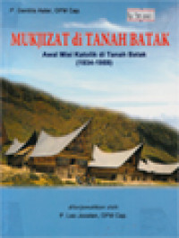 Mukjizat Di Tanah Batak: Awal Misi Katolik Di Tanah Batak (1934-1959)