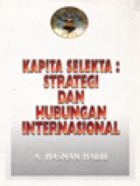 Image of Kapita Selekta: Strategi Dan Hubungan Internasional