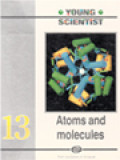 Young Scientist 13: Atoms And Molecules