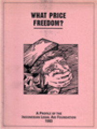 What Price Freedom? A Profile Of The Indonesian Legal And Foundation 1993