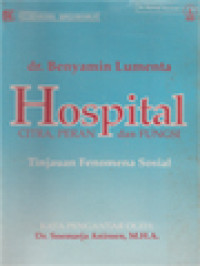 Image of Hospital: Citra, Peran Dan Fungsi (Tinjauan Fenomena Sosial)