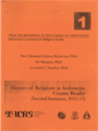 Image of History Of Religions In Indonesia I: Introduction: Recent Developments In Historiography Of Religion, Indianization Of Southeast Asia: Srivijaya And Majapahit, Chinese Influence And Religion In Southeast Asia, Ancestors And Power: Primordial And Indigenous Religions, Walisanga And The Coming Of Islam To Indonesia, Religion And Colonialism, Catholics And Protestants In Indonesia