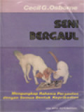 Seni Bergaul: Mengungkap Rahasia Pergaulan Dengan Semua Bentuk Kepribadian