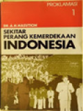 Sekitar Perang Kemerdekaan Indonesia I: Proklamasi