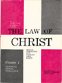 Image of The Law Of Christ: Moral Theology For Priests And Laity, I. General Moral Theology
