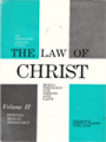 The Law Of Christ: Moral Theology For Priests And Laity, II. Special Moral Theology