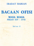 Ibadat Harian: Bacaan Ofisi - Masa Biasa, Pekan XIV - XVII