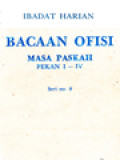 Ibadat Harian: Bacaan Ofisi - Masa Paskah, Pekan I - IV