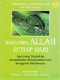 Image of Berjumpa Allah Setiap Hari (Apa Yang Diajarkan Pengalaman-Pengalaman Kita Mengenai Ketuhanan)