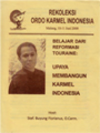 Belajar Dari Reformasi Touraine: Upaya Membangun Karmel Indonesia, Rekoleksi Ordo Karmel Indonesia, Malang 10-11 Juni 2009