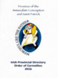 Province Of The Immaculate Conception And Saint Patrick: Irish Provincial Directory Order Of Carmelites 2016