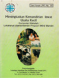 Meningkatkan Kemandirian Lewat Usaha Kecil: Kumpulan Makalah Lokakarya Usaha Mandiri Program Mitra Mandiri