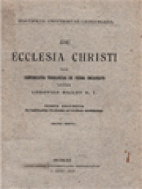 Tractatus De Ecclesia Christi, Sive Continuatio Theologiae De Verbo Incarnato II: De Habitudine Ecclesiae Ad Civilem Societatem