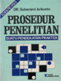 Image of Prosedur Penelitian: Suatu Pendekatan Praktek