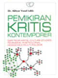 Pemikiran Kritis Kontemporer: Dari Teori Kritis, Culture Studies, Feminisme, Postkolonial Hingga Multikulturalisme