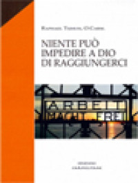 Niente Può Impedire A Dio Di Raggiungerci: Diario Di Un Sopravvissuto A Dachau