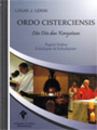 Ordo Cisterciensis: Cita-Cita Dan Kenyataan - II: Kehidupan & Kebudayaan