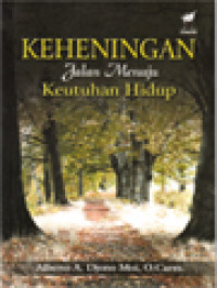 Keheningan: Jalan Menuju Keutuhan Hidup