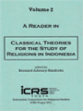 A Reader In Classical Theories For The Study Of Religions In Indonesia II / Bernard Adeney-Risakotta (Edited)