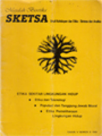 SKETSA (Studi Kehidupan Dan Etika: Sintesa Dan Analisa): Bumi Dalam Bahaya, Polusi Jakarta, Etika Pemeliharaan Lingkungan Hidup, Etika Biomedik: Suatu Pengantar, Ledakan Penduduk, Populasi Dan Tanggung Jawab Moral, Teologi Dan Pembangunan Ekologis Dunia, Etika Dan Teknologi