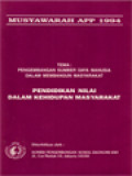 Musyawarah APP 1994, Tema: Pengembangan Sumber Daya Manusia Dalam Membangun Masyarakat, Pendidikan Nilai Dalam Kehidupan Masyarakat