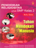 Tuhan Mendekati Manusia - Untuk SMP Kelas 2 (Buku Siswa)