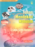 Tuhan Mendekati Manusia - Untuk SMA/SMK Kelas 2 (Buku Siswa)