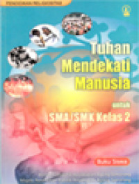 Tuhan Mendekati Manusia - Untuk SMA/SMK Kelas 2 (Buku Siswa)