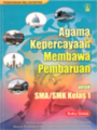 Agama Dan Kepercayaan Membawa Pembaruan - Untuk SMA/SMK Kelas 1 (Buku Siswa)