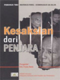 Kesaksian Dari Penjara: Fabianus Tibo - Marinus Riwu - Dominggus da Silva / Jannes Eudes Wawa (Editor)