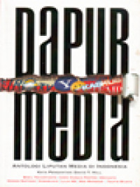Image of Dapur Media: Antologi Liputan Media Di Indonesia / Basil Triharyanto, Fahri Salam (Editor)