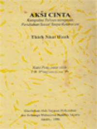 Image of Aksi Cinta: Kumpulan Tulisan Mengenai Perubahan Sosial Tanpa Kekerasan